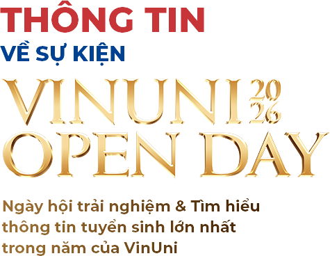 Thông tin về sự kiện VinUni Open Day 2026 - Ngày hội trải nghiệm và tìm hiểu thông tin tuyển sinh lớn nhất trong năm